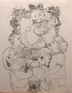 The initial sketch of Linda Barnicott's newest Santa painting featuring Santa sitting with a baby and a little girl looking up at him adoringly. The baby is Linda's husband, Tom Barnicott, and the little girl is Linda Barnicott as a child.