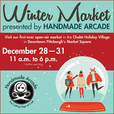 This image provides information about Handmade Arcade's Winter Market in Market Square taking place December 28-31 from 11AM-6PM each day.